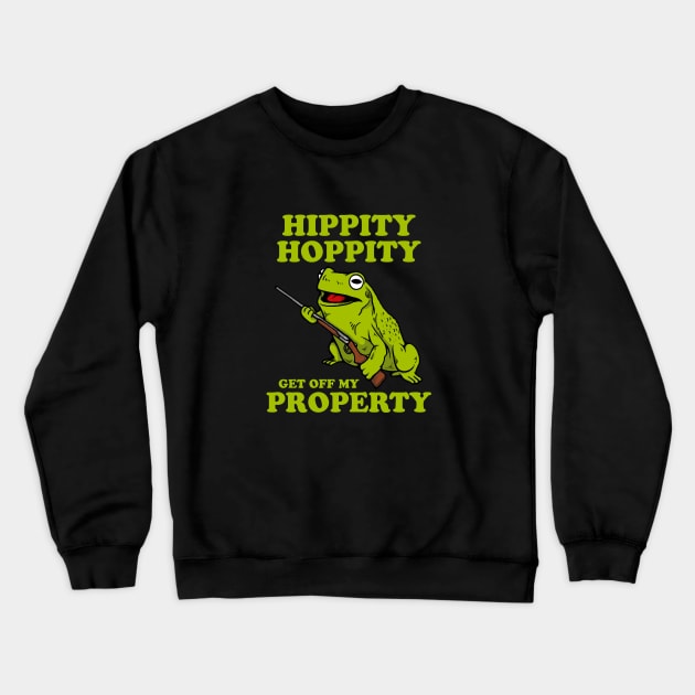 Hippity Hoppity Abolish Private Property Crewneck Sweatshirt by jeromesinaga